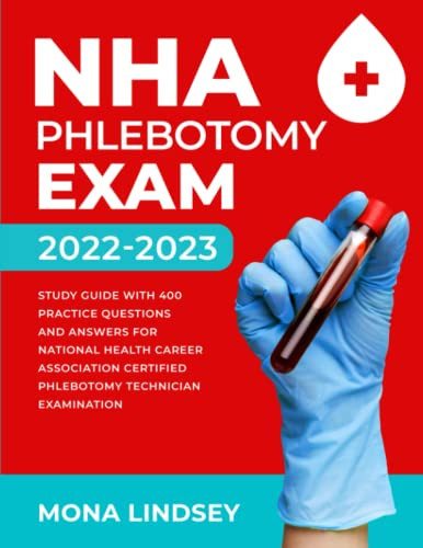 NHA Phlebotomy Exam 2022-2023