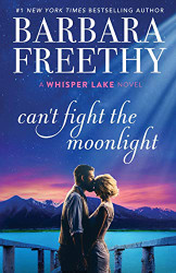 Can't Fight The Moonlight (Whisper Lake)