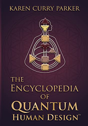 Encyclopedia of Quantum Human Design