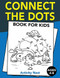 Connect The Dots Book For Kids Ages 4-8
