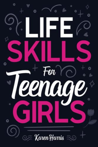 Life Skills for Teenage Girls