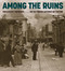 Among the Ruins: Arnold Genthe's Photographs of the 1906 San Francisco