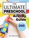 Ultimate Preschool Activity Guide
