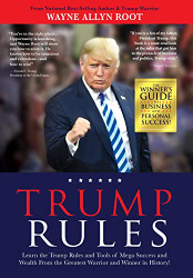 Trump Rules: Learn the Trump Rules and Tools of Mega Success