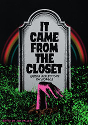 It Came from the Closet: Queer Reflections on Horror