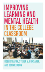 Improving Learning and Mental Health in the College Classroom