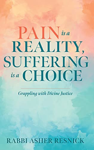 Pain is a Reality Suffering is a Choice
