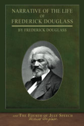 Narrative of the Life of Frederick Douglass and The Fourth of July