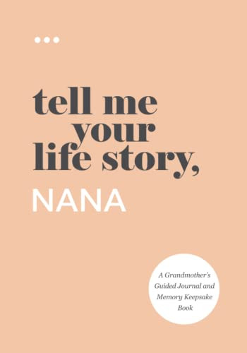 Tell Me Your Life Story Nana
