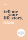 Tell Me Your Life Story Nana