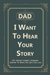 Dad I Want to Hear Your Story