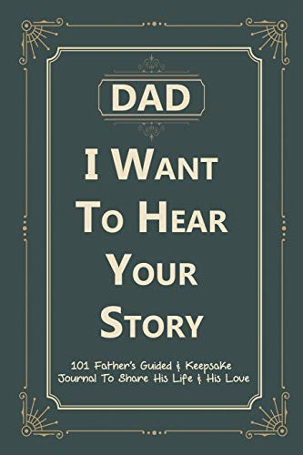 Dad I Want to Hear Your Story