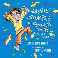 Wiggles Stomps and Squeezes Calm My Jitters Down