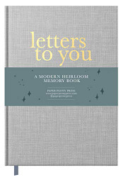 Letters to You: A Modern Keepsake Journal and Memory Book for Parents