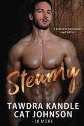 Steamy: A romance anthology that sizzles