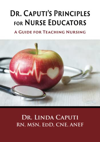 Dr. Caputi's Principles for Nurse Educators