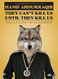 They Can't Kill Us Until They Kill Us