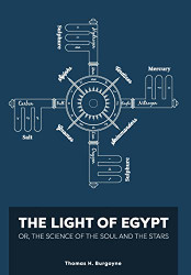 Light of Egypt; Or the Science of the Soul and the Stars