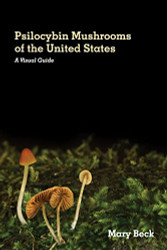Psilocybin Mushrooms of The United States: A Visual Guide