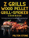 Z Grills Wood Pellet Grill & Smoker Cookbook