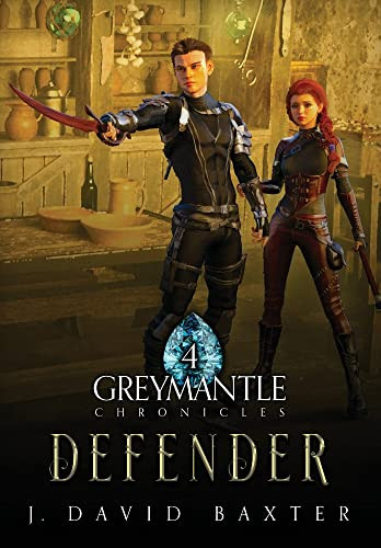 Defender: Greymantle Chronicles: Book Four