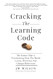 Cracking The Learning Code