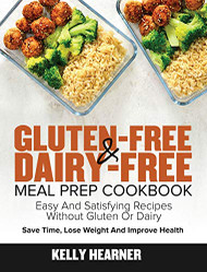Gluten-Free Dairy-Free Meal Prep Cookbook