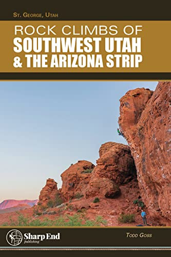 Rock Climbs of Southwest Utah and the Arizona Strip