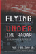 Flying Under the Radar