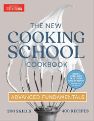 New Cooking School Cookbook: Advanced Fundamentals
