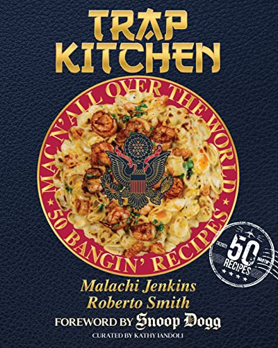 Trap Kitchen: Mac N' All Over The World: Bangin' Mac N' Cheese Recipes