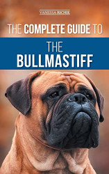 Complete Guide to the Bullmastiff