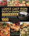 Lodge Cast Iron Dutch Oven Cookbook for Beginners 1000