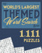 World's Largest Themed Word Search Book - volume 1