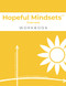 Hopeful Mindsets Overview Workbook