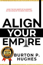 Align Your Empire: Using the Six Assets of Alignment As the Catalyst