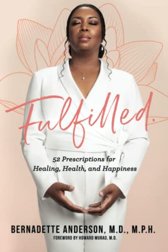 Fulfilled: 52 Prescriptions for Healing Health and Happiness