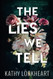 Lies We Tell: A Standalone Forbidden Romance