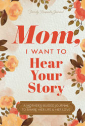 Mom I Want to Hear Your Story
