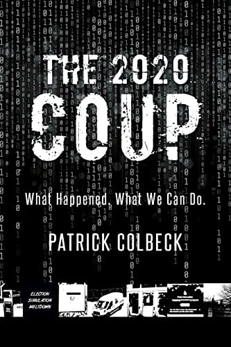 2020 Coup: What Happened. What We Can Do.