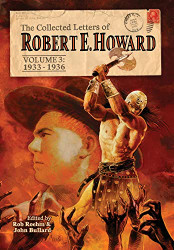 Collected Letters of Robert E. Howard Volume 3