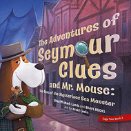 Adventures of Seymour Clues and Mr. Mouse