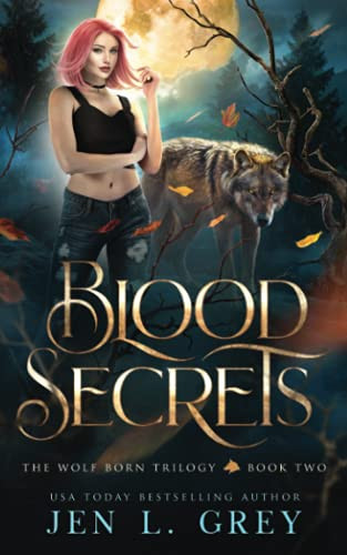 Blood Secrets (The Wolf Born Trilogy)