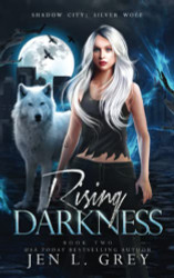 Rising Darkness (Shadow City: Silver Wolf)