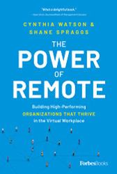 Power of Remote: Building High-Performing Organizations That