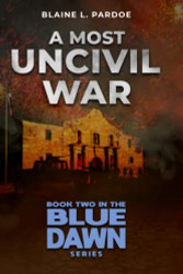 Most Uncivil War (Blue Dawn)