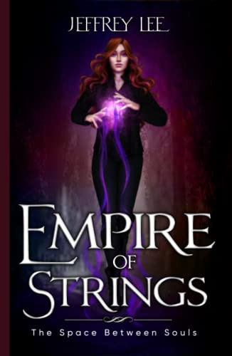 Empire Of Strings: The Space Between Souls