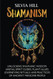 Shamanism: Unlocking Shamanic Wisdom Animal Spirit Guides Plant