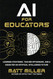 AI for Educators: Learning Strategies Teacher Efficiencies and a