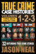 True Crime Case Histories